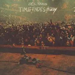 Neil Young : Time Fades Away (Live)